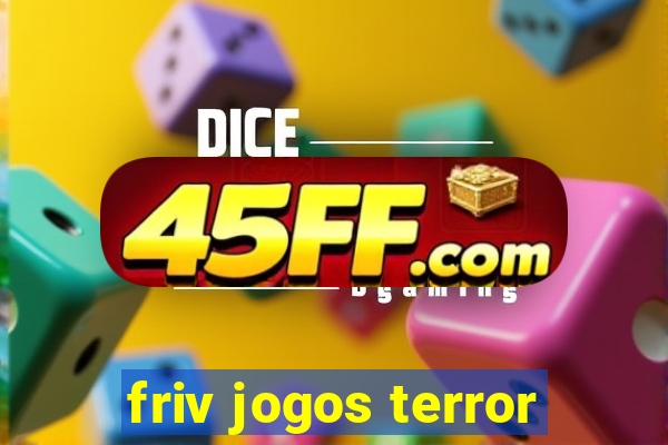friv jogos terror
